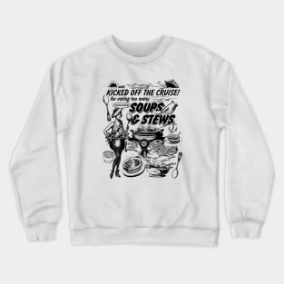 Soups N Stews Crewneck Sweatshirt